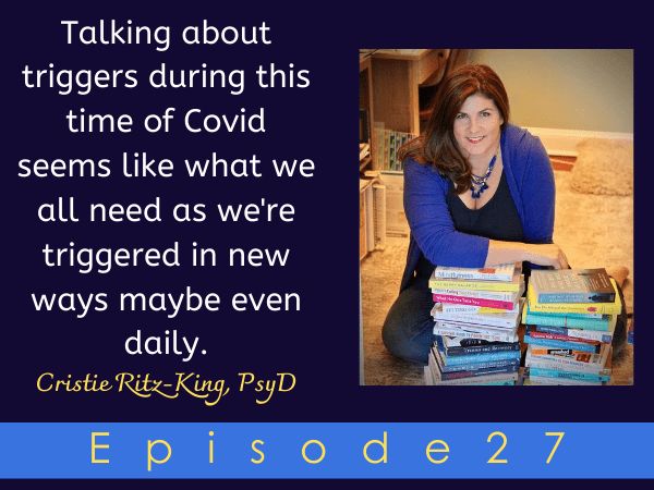 Encore Episode-Let’s Talk Triggers