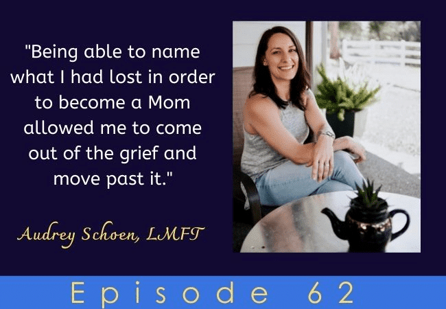 Nothing About Motherhood is What I Expected with Audrey Schoen
